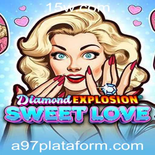 DiamondExplosionSweetLove: Mergulhe na Diversão Estonteante com A97 com Plataforma!